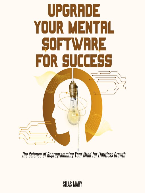 Title details for Upgrade Your Mental Software for Success by Silas Mary - Wait list